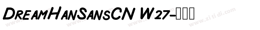 DreamHanSansCN W27字体转换